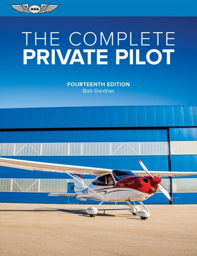 The complete private pilot - the,